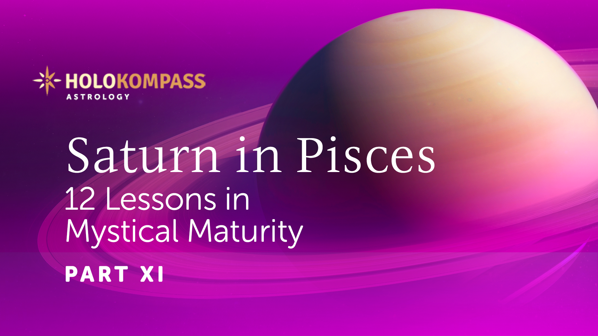 Saturn in Pisces – Part 11